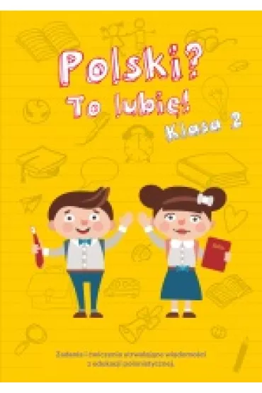 Polski? To lubi�! Klasa 2