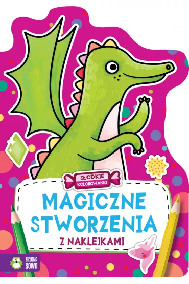 S�odkie kolorowanki. Magiczne stworzenia