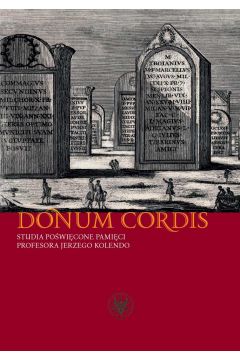 eBook Donum cordis. Studia powicone pamici Profesora Jerzego Kolendo pdf mobi epub