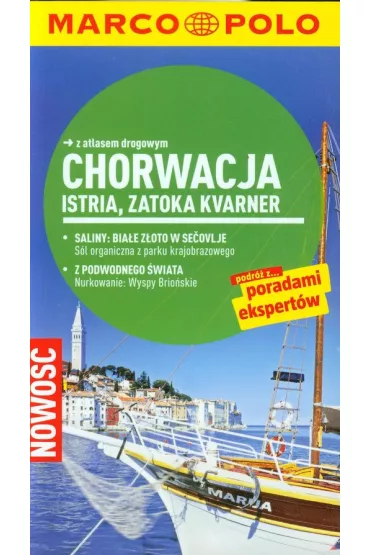 Chorwacja Istria przewodnik z atlasem drogowym Marco Polo - Daniela Schetar, Sachau Susanne