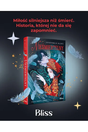 Nie�miertelny (barwione brzegi) - Catherynne M. Valente