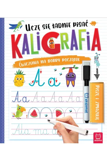 Kaligrafia. Ucz� si� �adnie pisa�. Pisz� i zmazuj�. Wydanie II - Anna Podg�rska