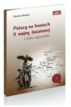 Polacy na frontach II wojny wiatowej. U boku sojusznikw