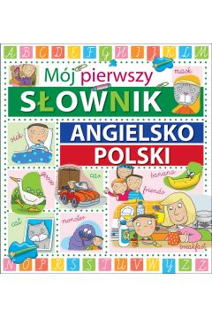 Mj pierwszy sownik angielsko-polski