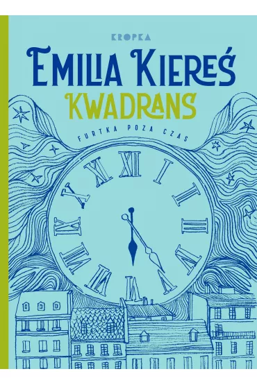 eBook Kwadrans. Furtka poza czas mobi epub - Emilia Kiere