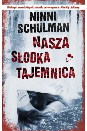 Nasza slodka tajemnica - Ninni Schulman