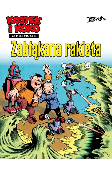 Zab��kana rakieta. Kajtek i Koko w kosmosie. Tom 1 - Janusz Christa