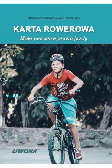 Karta rowerowa. Moje pierwsze prawo jazdy - Marzena Doma�ska