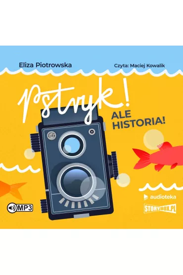 Pstryk! Ale historia! audiobook CD - Eliza Piotrowska