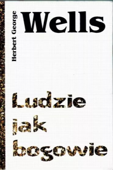 Ludzie jak bogowie - Herbert George Wells