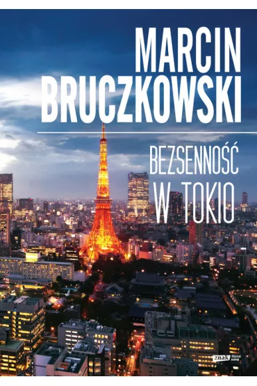 Bezsenno�� w Tokio - Marcin Bruczkowski