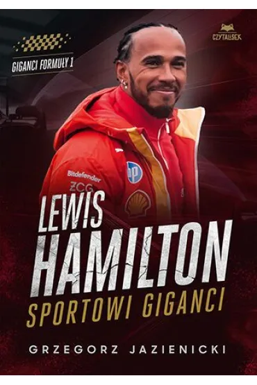 Lewis Hamilton. Sportowi giganci - Grzegorz Jazienicki