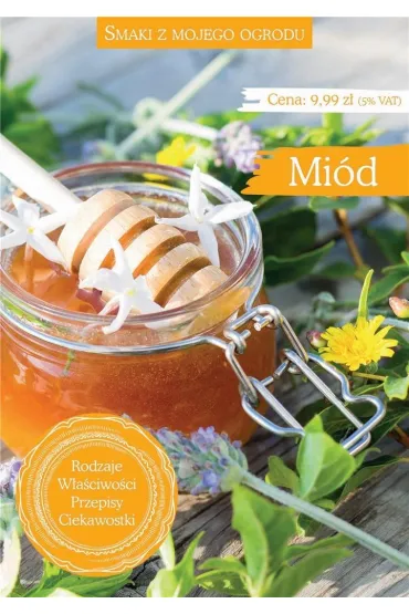 Mi�d. Smaki z mojego ogrodu