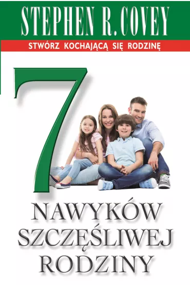 7 nawyk�w szcz�liwej rodziny - Stephen R. Covey