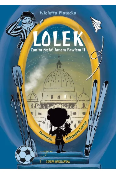 Lolek zanim zosta� Janem Paw�em II - Wioletta Piasecka