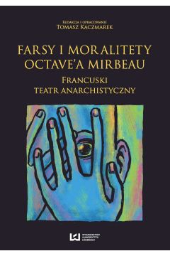 eBook Farsy i moralitety Octave`a Mirbeau pdf