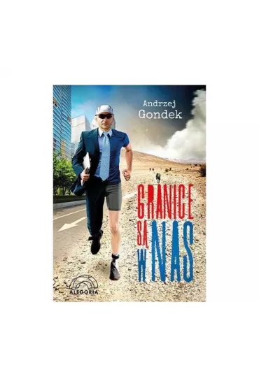 Granice s� w nas - Andrzej Gondek