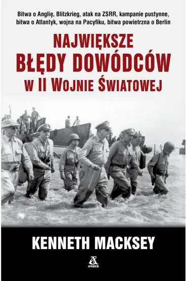 Najwi�ksze b��dy dow�dc�w w II wojnie �wiatowej - Kenneth Macksey