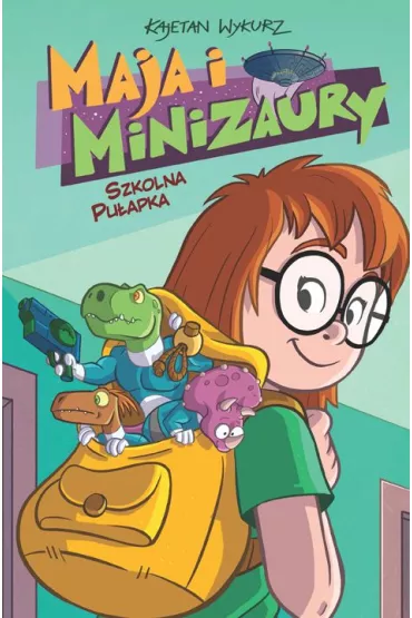 Konkurs im. Janusza Christy Szkolna pu�apka. Maja i Minizaury. Tom 2 - Kajetan Wykurz