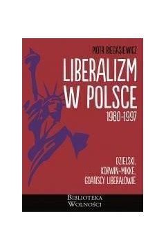 Liberalizm w Polsce. 1980-1997