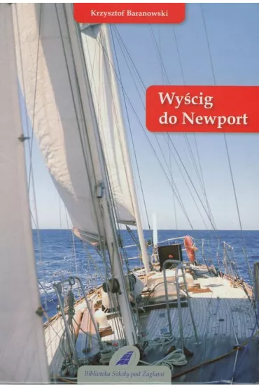 Wy�cig do Newport - Krzysztof Baranowski