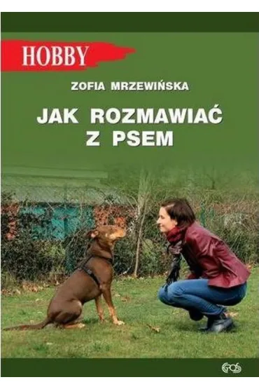 Jak rozmawia� z psem - Zofia Mrzewi�ska