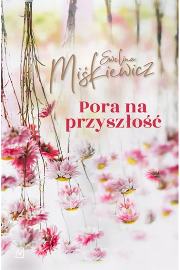 Pora na przysz�o��. Babski wiecz�r. Tom 4 - Ewelina  Mi�kiewicz