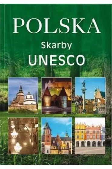 Polska. Skarby UNESCO