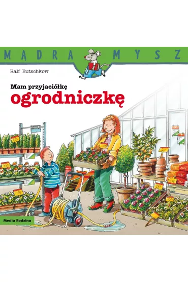 M�dra mysz - Mam przyjaciela. Mam przyjaci�k� ogrodniczk� - Ralf Butschkow, Boles�aw  Ludwiczak