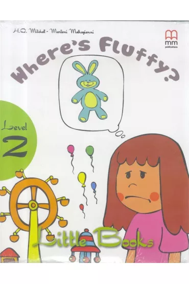 Where's Fluffy? with audio CD/CD-ROM. Little Books. Level 2 - H. Q. Mitchell, Marileni Malkogianni