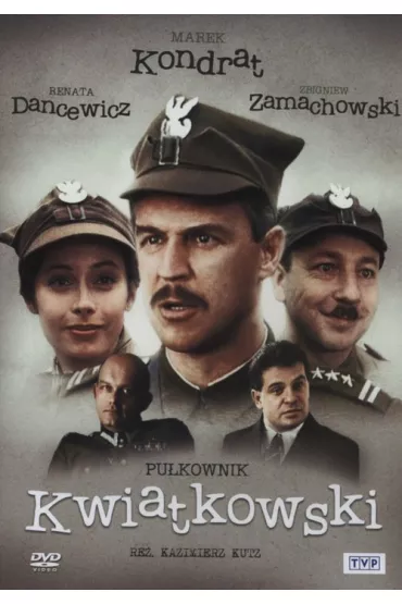 Pu�kownik Kwiatkowski DVD - Adam Ferency, Kazimierz Kutz, Krzysztof Globisz, Marek Kondrat, Renata Dancewicz, Zbigniew Zamachowski
