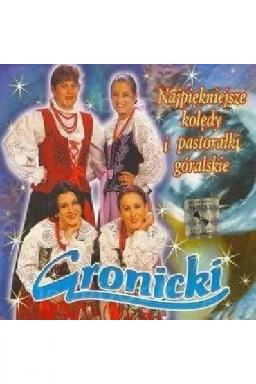 Najpi�kniejsze kol�dy i pastora�ki g�ralskie CD - Gronicki