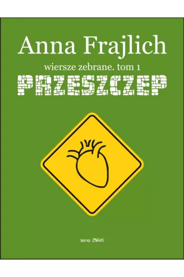 Przeszczep. Wiersze zebrane. Tom 1 - Anna Frajlich