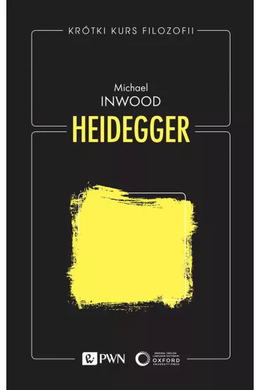 Heidegger. Kr�tki kurs filozofii - Michael Inwood