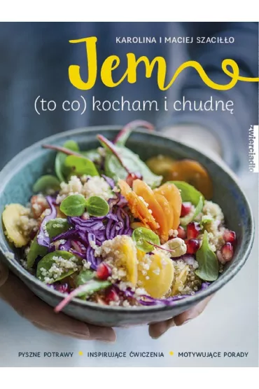 Jem (to co) kocham i chudn� - Maciej Szaci��o