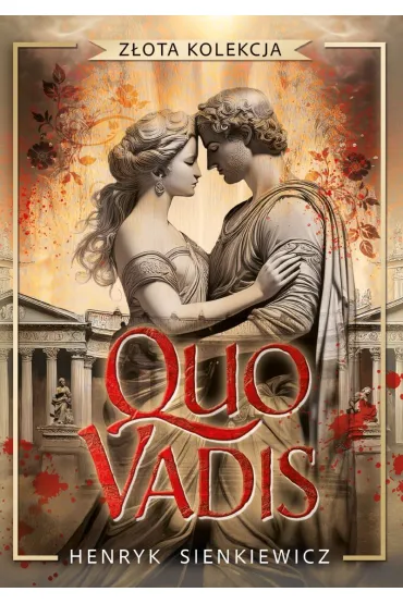 Quo vadis. Z�ota kolekcja - Henryk Sienkiewicz
