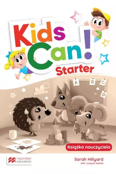 Kids Can! Starter. Ksi��ka nauczyciela z kodem do aplikacji MEE - Sarah Hillyard, Justyna Wasek