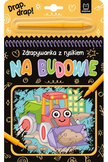 Na budowie. Zdrapywanka z rysikiem - Anna Podg�rska