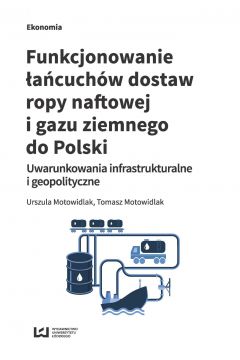 eBook Funkcjonowanie acuchw dostaw ropy naftowej i gazu ziemnego do Polski pdf