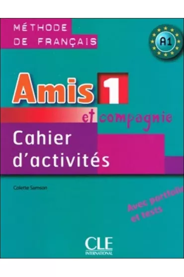Amis et Compagnie 1 �wiczenia PW CLE - Colette Samson