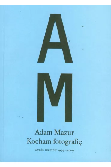 Kocham fotografi� - Adam Mazur