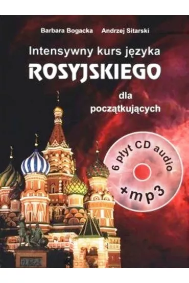 Intensywny kurs j�zyka rosyjskiego dla pocz�tkuj�cych - Andrzej Sitarski, Barbara Bogacka