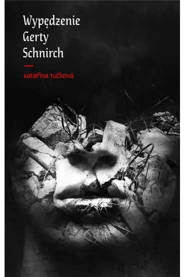 Wyp�dzenie Gerty Schnirch - Kateina Tukov