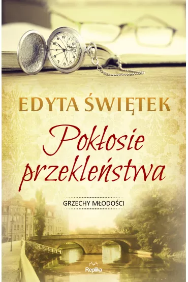 Pok�osie przekle�stwa. Grzechy m�odo�ci. Tom 5 - Edyta �wi�tek