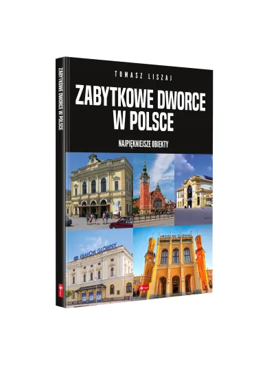 Zabytkowe dworce w Polsce