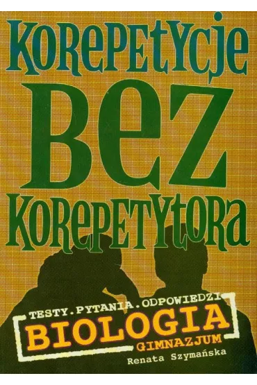 Korepetycje bez korepetytora GIM Biologia - Renata Szyma�ska