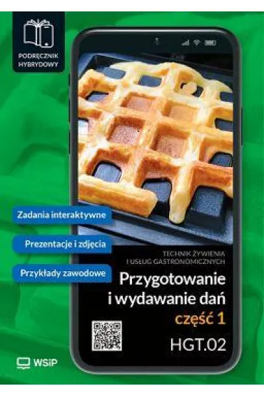 Przygotowanie i wydawanie da�. Kwalifikacja HGT.02. Podr�cznik hybrydowy do nauki zawodu technik �ywienia i us�ug gastronomicznych. Cz�� 1 - Marzanna Zienkiewicz
