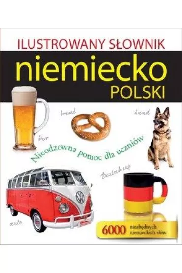 Ilustrowany s�ownik niemiecko polski (2015) - Tadeusz Wo�niak