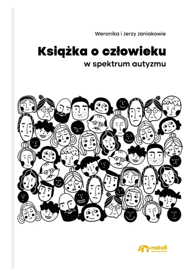Ksi��ka o cz�owieku w spektrum autyzmu - Weronika i Jerzy Janiakowie