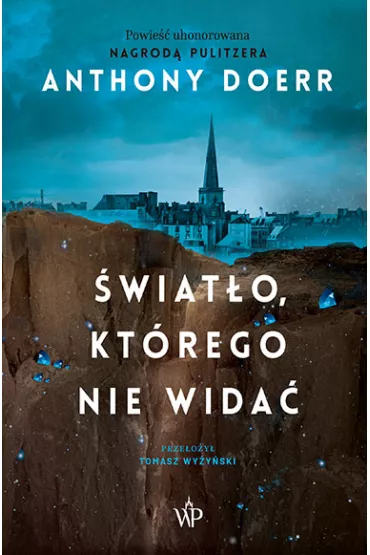wiato, ktrego nie wida - Anthony Doerr